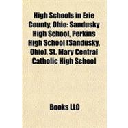 High Schools in Erie County, Ohio : Sandusky High School, Perkins High School (Sandusky, Ohio), St. Mary Central Catholic High School