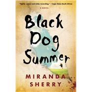 Black Dog Summer A Novel