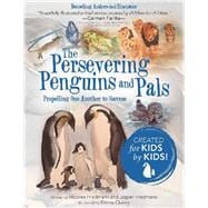The Persevering Penguins and Pals