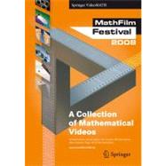 Mathfilm Festival 2008: A Collection of Mathematical Videos