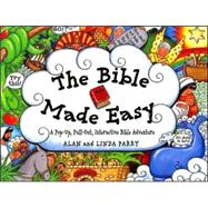 The Bible Made Easy: A Pop-Up, Pull-Out, Interactive Bible Adventure