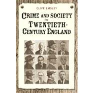 Crime and Society in Twentieth Century England