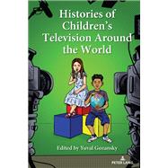 Histories of Children’s Television Around the World