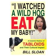 I Watched a Wild Hog Eat My Baby