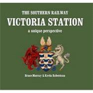Victoria Station: A Unique Perspective
