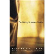 The Making of Modern Drama; A Study of Büchner, Ibsen, Strindberg, Chekhov, Pirandello, Brecht, Beckett, Handke