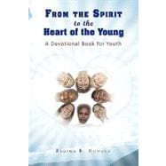 From the Spirit to the Heart of the Young : A Devotional Book for Youth