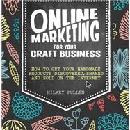 Online Marketing for Your Craft Business