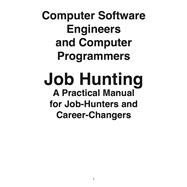 Computer Software Engineers and Computer Programmers : Job Hunting - A Practical Manual for Job-Hunters and Career Changers