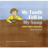 My Tooth Fell in My Soup