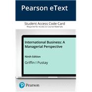 Pearson eText for International Business A Managerial Perspective -- Access Card