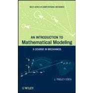 An Introduction to Mathematical Modeling A Course in Mechanics