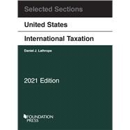 Selected Sections on United States International Taxation, 2021(Selected Statutes)