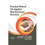 Practical Manual On Applied Non-Ruminant Nutrition (As per New VCIMSVE Regulations, 2016)