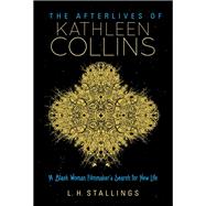 The Afterlives of Kathleen Collins