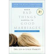 When Bad Things Happen to Good Marriages Workbook for Wives