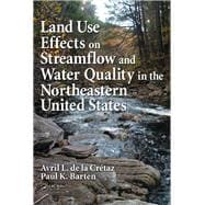 Land Use Effects on Streamflow and Water Quality in the Northeastern United States