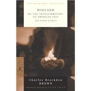 Wieland or, The Transformation: An American Tale and Other Stories