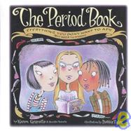 Period Book : Everything You Don't Want to Ask (but Need to Know)