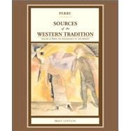 Sources of the Western Tradition Volume 2: From the Rennaissance to the Present, Brief Edition