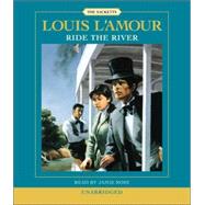 Ride the River: The Sacketts A Novel