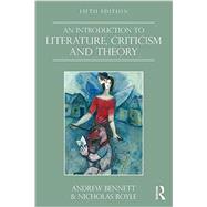 An Introduction to Literature, Criticism and Theory,9781138119031