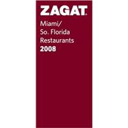 Zagat 2008 Miami So. Florida Restaurants