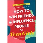 How to Win Friends and Influence People for Teen Girls