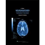 Neuroanatomía. Atlas de estructuras, secciones y sistemas