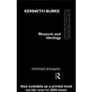 Kenneth Burke: Rhetoric and Ideology
