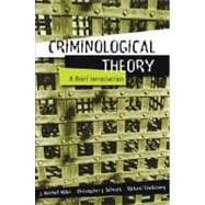 Criminological Theory : A Brief Introduction