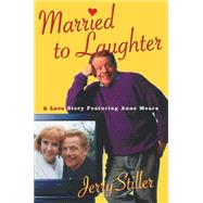 Married to Laughter : A Love Story Featuring Anne Meara
