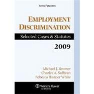 Employment Discrimination 2009: Selected Cases and Statutes