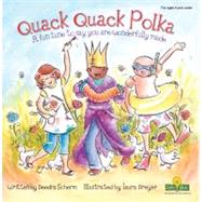 Quack Quack Polka : A Fun Tune to Say You Are Wonderfully Made