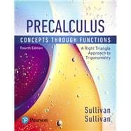 Precalculus Concepts Through Functions, A Right Triangle Approach to Trigonometry Plus MyLab Math with eText -- 24-Month Access Card Package