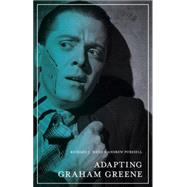 Adapting Graham Greene Cinema, Television, Radio
