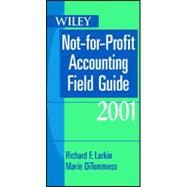 The Wiley Not-For-Profit Accounting Field Guide 2001