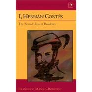 I, Hernan Cortes