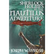 Sherlock Holmes in The Nautilus Adventure