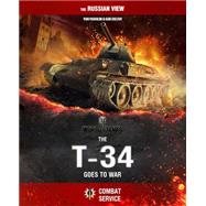 World of Tanks - the T-34 Goes to War