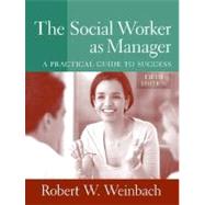 Social Worker as Manager, The: A Practical Guide to Success