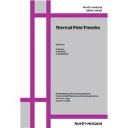 Thermal Field Theories : Proceedings of the 2nd Workshop on Thermal Field Theories and Their Applications, Tsukuba, Japan, 23-27 July, 1990