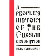 A People's History of the Russian Revolution
