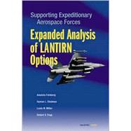 Supporting Expeditionary Aerospace Forces Expanded Analysis of Lantirn Options