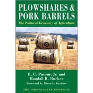Plowshares & Pork Barrels The Political Economy of Agriculture