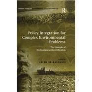 Policy Integration for Complex Environmental Problems: The Example of Mediterranean Desertification