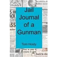 Jail Journal of a Gunman