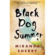 Black Dog Summer A Novel
