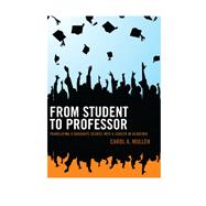 From Student to Professor Translating a Graduate Degree into a Career in Academia
