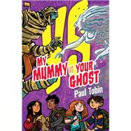 My Mummy Vs. Your Ghost